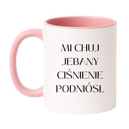 Kubek z TikToka Mi chuj jebany ciśnienie podniósł