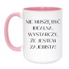 Kubek dla kobiety Nie muszę być idealna wystarczy że jestem zajebista