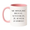 Kubek dla kobiety Nie muszę być idealna wystarczy że jestem zajebista
