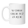 Kubek bez cenzury W chuja cięcie też zajęcie