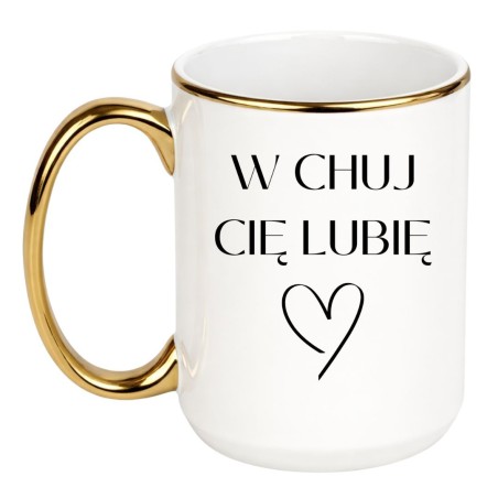 Kubek miłosny 450 ml W CHUJ CIĘ LUBIĘ