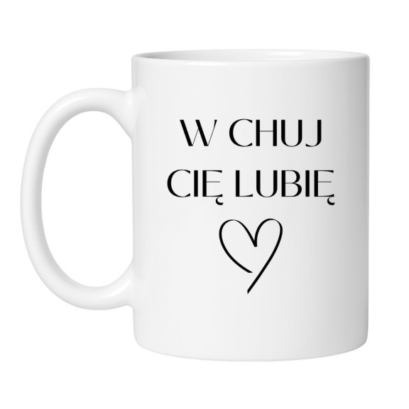 Kubek miłosny W CHUJ CIĘ LUBIĘ