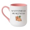 Biało różowy kubek z napisem Wszystkiego pieniężnego i grafiką kapibary z banknotami