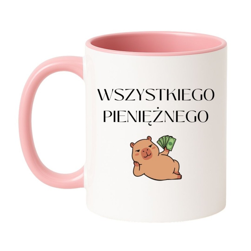 Kubek 330 ml z napisem Wszystkiego pieniężnego i grafiką kapibary z banknotami