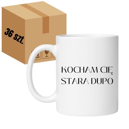 HURT 36x Kubek 330 ml Kocham Cię stara dupo