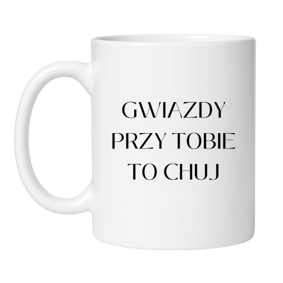 Kubek "Gwiazdy przy tobie to chuj"