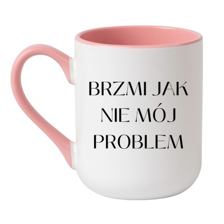 KUBEK BRZMI JAK NIE MÓJ PROBLEM