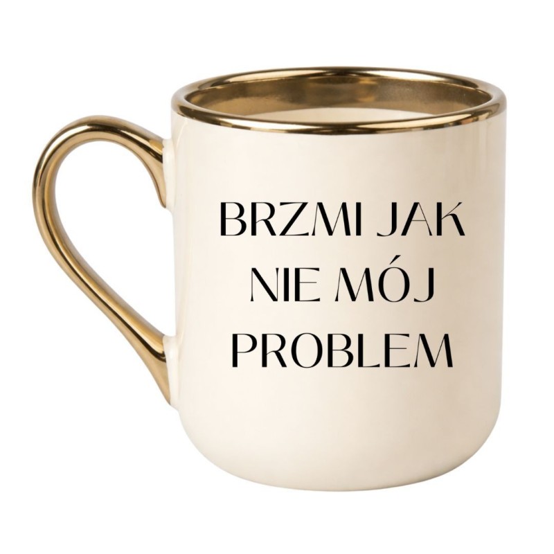 KUBEK BRZMI JAK NIE MÓJ PROBLEM