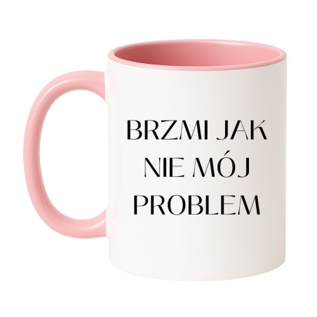KUBEK BRZMI JAK NIE MÓJ PROBLEM