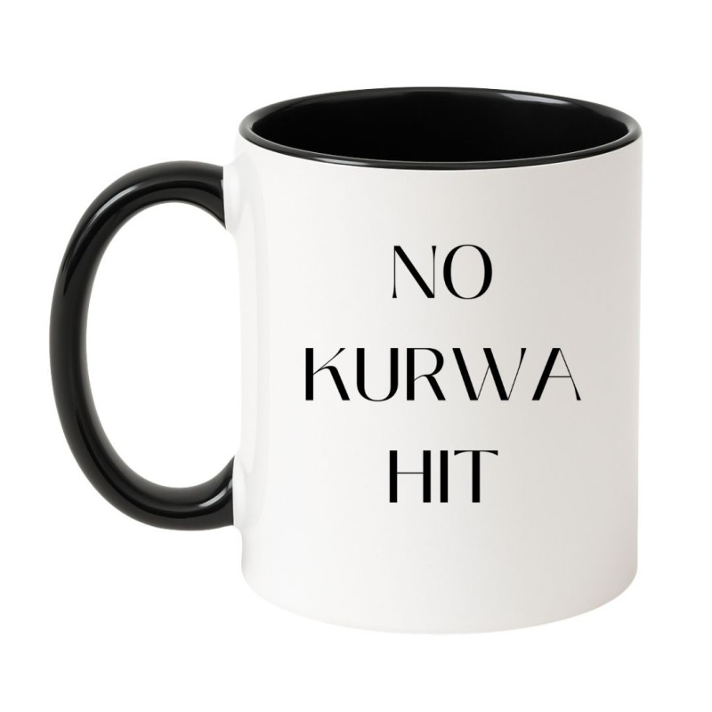 Kubek bez cenzury NO KURWA HIT