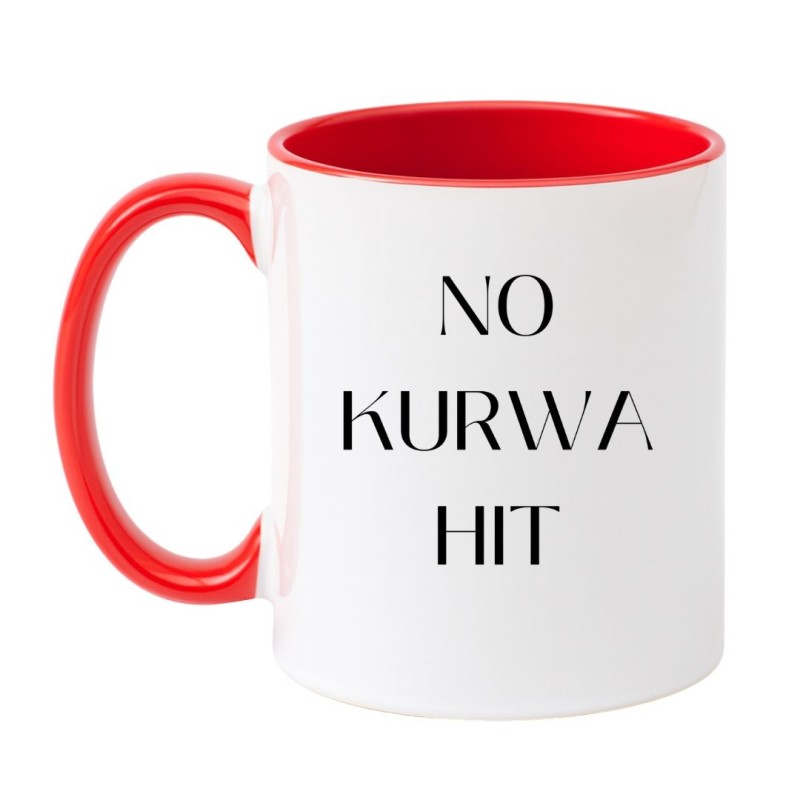Kubek bez cenzury NO KURWA HIT