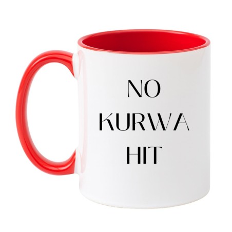 Kubek bez cenzury NO KURWA HIT