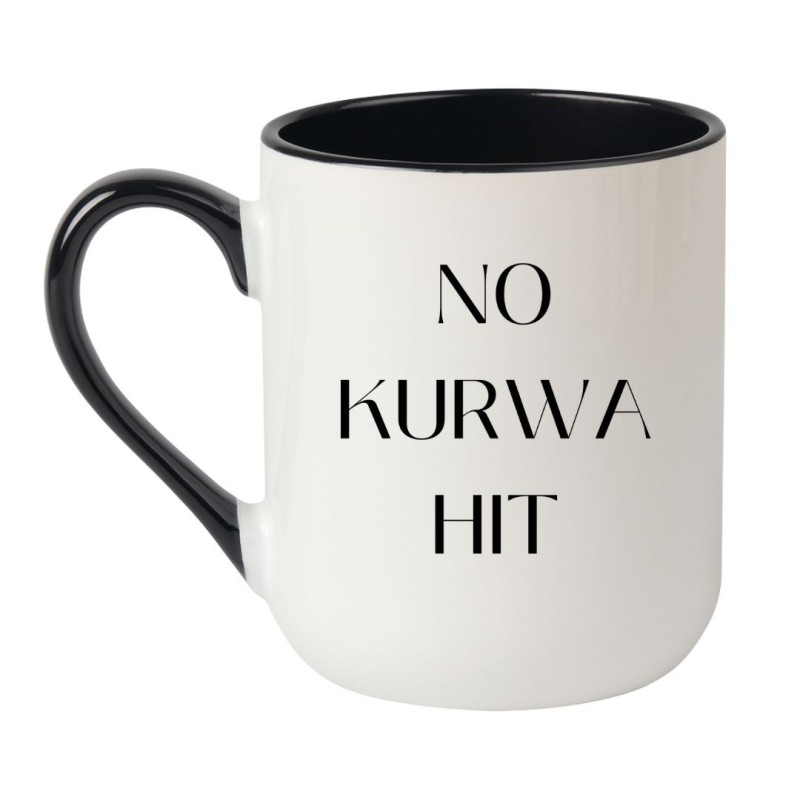 Kubek bez cenzury NO KURWA HIT