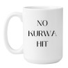 Kubek bez cenzury 450 ml NO KURWA HIT