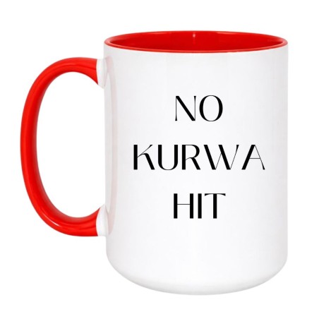 Kubek bez cenzury 450 ml NO KURWA HIT