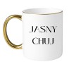 Kubek z wulgarnym napisem bez cenzury JASNY CHUJ