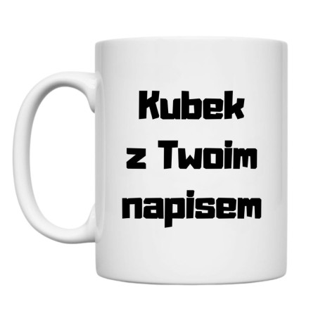 kubek z własnym napisem – personalizowany prezent z dowolnym nadrukiem