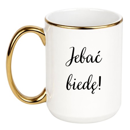 KUBEK "JEBAĆ BIEDĘ!"