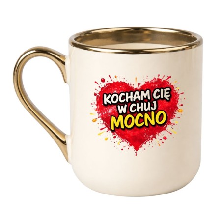 KUBEK „KOCHAM CIĘ W CHUJ MOCNO”