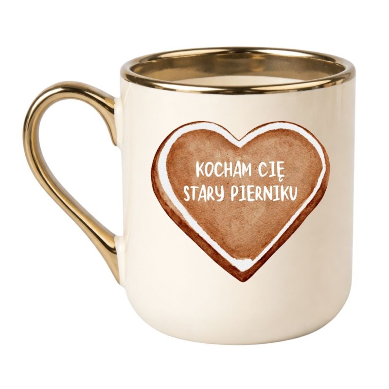 KUBEK „KOCHAM CIĘ STARY PIERNIKU”