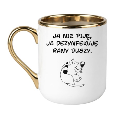 KUBEK "JA NIE PIJĘ, JA DEZYNFEKUJĘ RANY DUSZY."