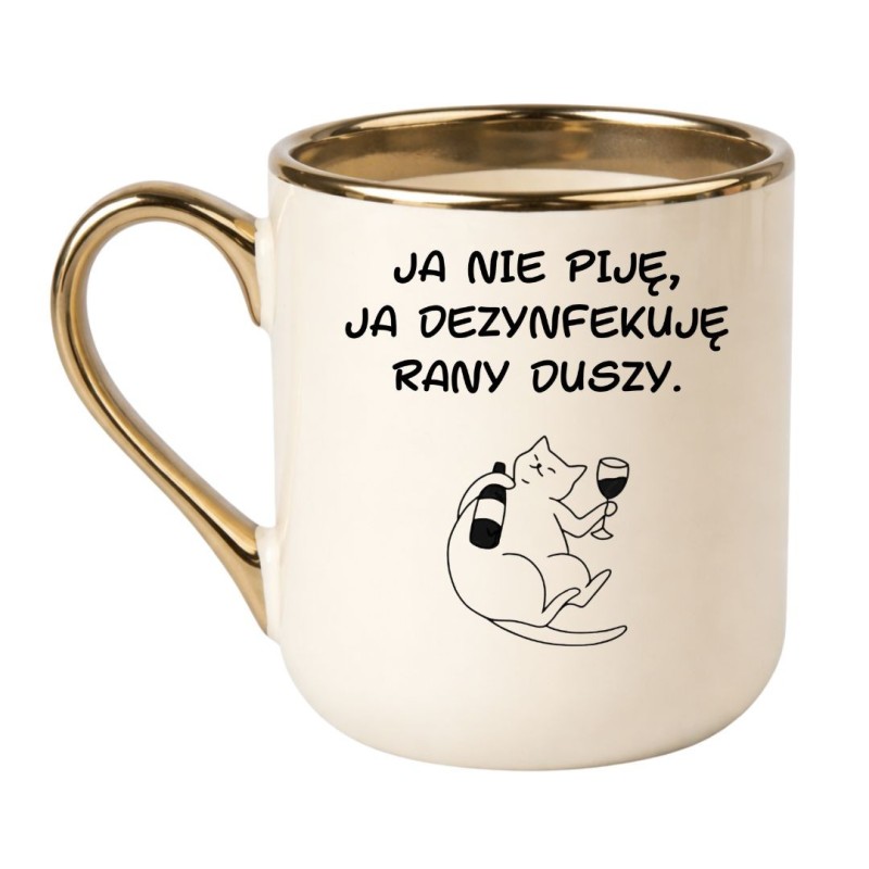 KUBEK "JA NIE PIJĘ, JA DEZYNFEKUJĘ RANY DUSZY."