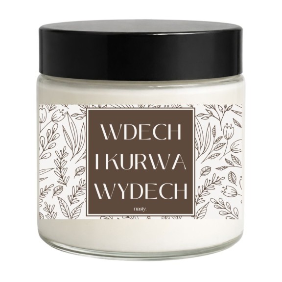 Świeca z napisem WDECH I KURWA WYDECH