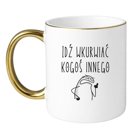 KUBEK "IDŹ WKURWIAĆ KOGOŚ INNEGO"