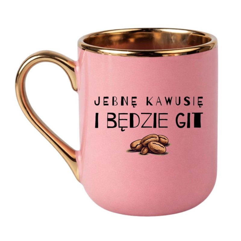 KUBEK "JEBNĘ KAWUSIĘ I BĘDZIE GIT"