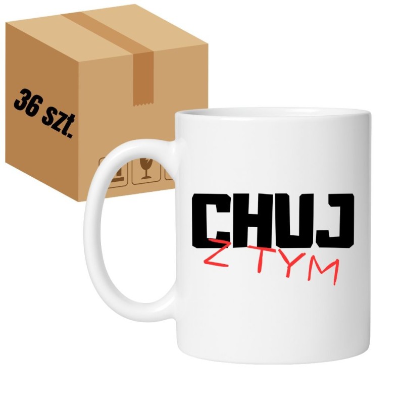 36x Chamski kubek bez cenzury 330 ml CHUJ Z TYM