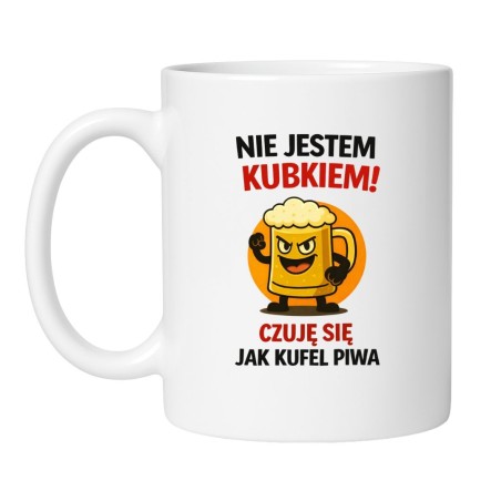 Biały kubek z napisem Nie jestem kubkiem czuję się jak kufel piwa i grafiką kufla