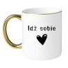 KUBEK „IDŹ SOBIE”