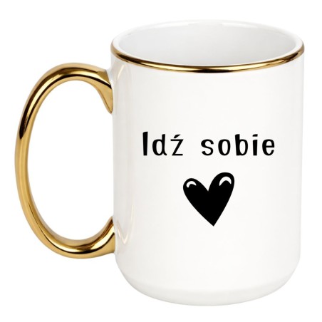 KUBEK „IDŹ SOBIE”
