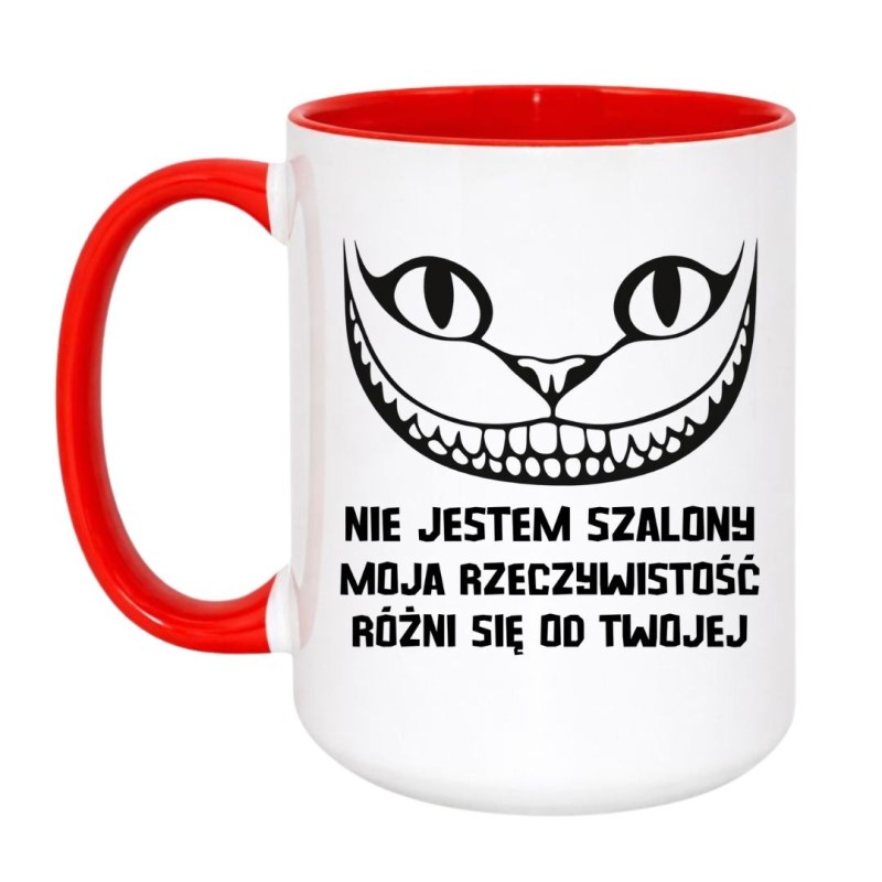 Duży kubek z kotem 450 ml „Nie jestem szalony, moja rzeczywistość różni się od twojej”