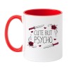 Kubek Cute but psycho