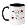 Kubek Cute but psycho
