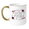 Kubek Cute but psycho