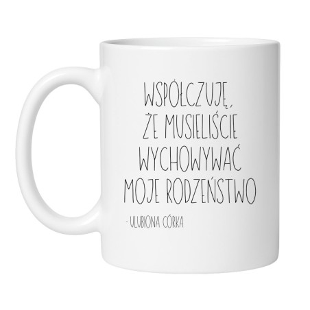 kubek dla rodziców z napisem humorystycznym od córki