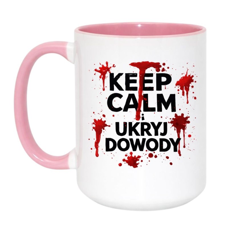 Kubek z czarnym humorem KEEP CALM I UKRYJ DOWODY