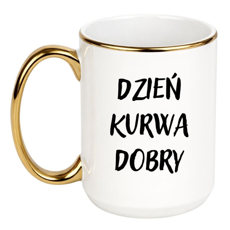 KUBEK "DZIEŃ KURWA DOBRY"