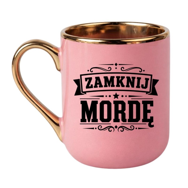 Chamski kubek "ZAMNIJ MORDĘ"