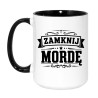 Chamski kubek "ZAMNIJ MORDĘ"