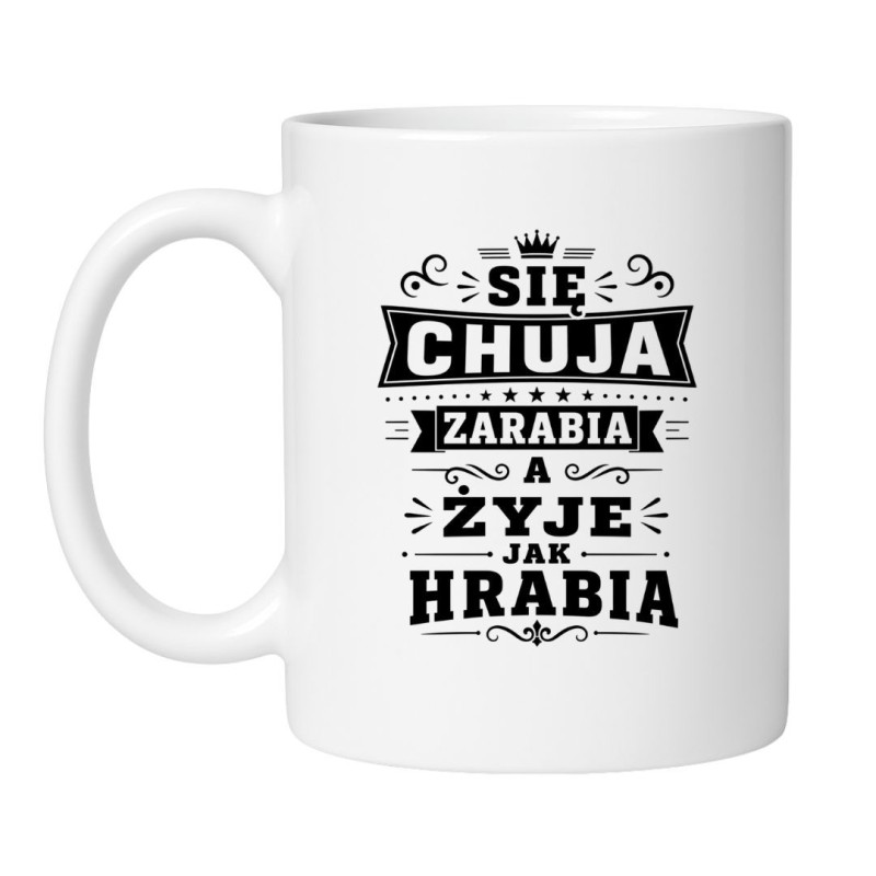 kubek z ironicznym napisem o pracy i zarabianiu
