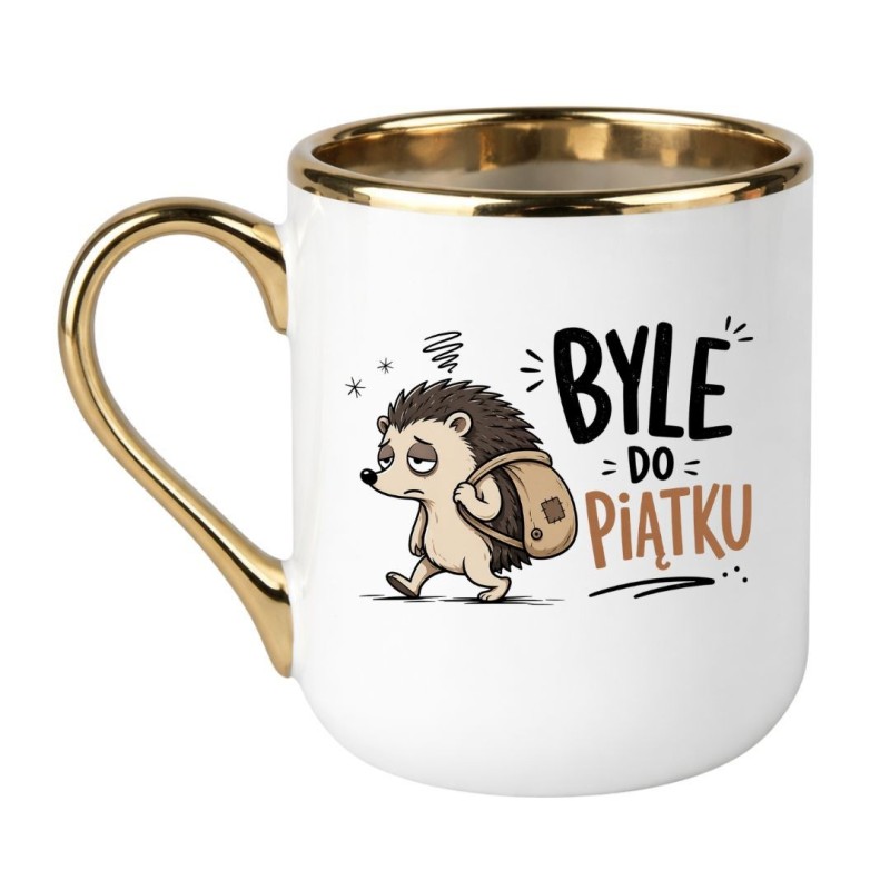 Śmieszny kubek do pracy BYLE DO PIĄTKU