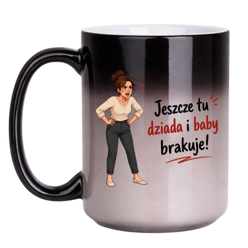 Kubek dla mamy "Jeszcze tu dziada i baby brakuje" - prezent na Dzień Matki