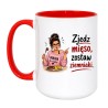 Kubek dla mamy na Dzień Matki Zjedz mięso zostaw ziemniaki