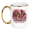 Śmieszny kubek "Kierowniczka tego pierdolnika"