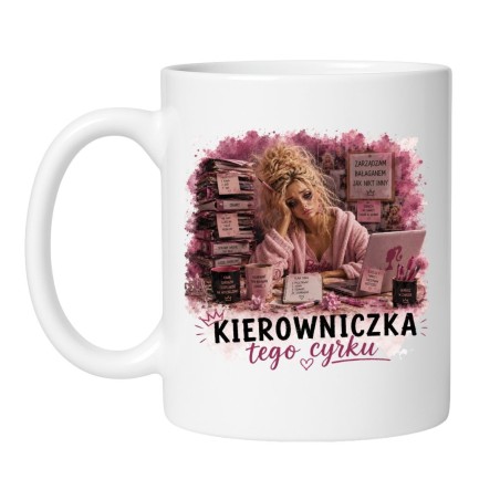 Śmieszny kubek "Kierowniczka tego cyrku"