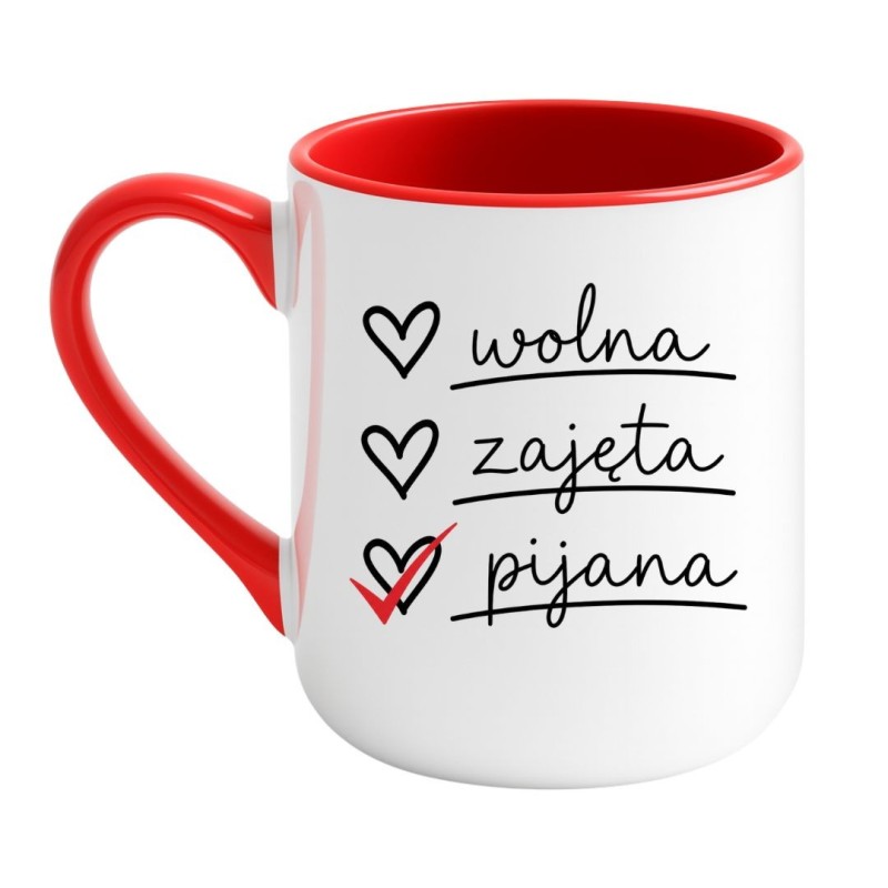 Śmieszny kubek "Wolna zajęta pijana" na prezent dla niej