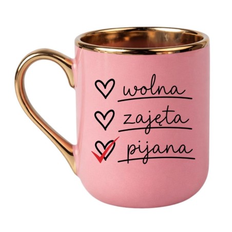 Kubek dla niej WOLNA ZAJĘTA PIJANA
